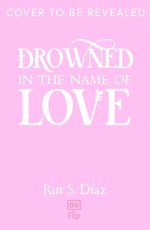 Drowned in the Name of Love