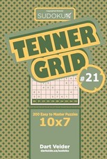 Sudoku Tenner Grid - 200 Easy to Master Puzzles 10x7 (Volume 21)
