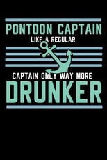 Pontoon Captain Lika A Regular Captain Only More Drunker