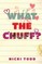 What the Chuff?