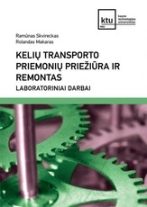Kelių transporto priemonių priežiūra ir remontas. Laboratoriniai darbai
