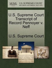 U.S. Supreme Court Transcript of Record Pennoyer V. Neff