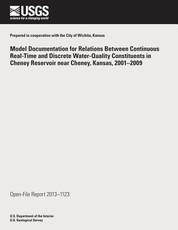 Model Documentation for Relations Between Continuous Real-Time and Discrete Water-Quality Constituents in Cheney Reservoir near Cheney, Kansas, 2001?2009