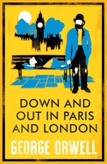 Down and Out in Paris and London. Annotated Edition