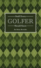 Stuff Every Golfer Should Know