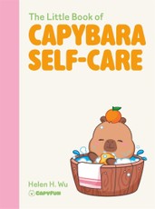 The Little Book of Capybara Self-Care