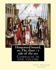 Homeward bound, or, The chase