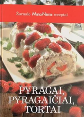 Žurnalo „Mano namai“ receptai: pyragai, pyragaičiai, tortai