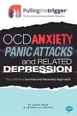 Pullingthetrigger(R) OCD, Anxiety, Panic Attacks and Related Depression
