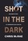 Shot in the Dark