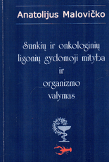 Sunkių ir onkologinių ligonių gydomoji mityba ir organizmo valymas