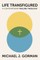 Life Transfigured