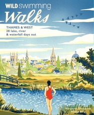 Wild Swimming Walks Thames & West of London