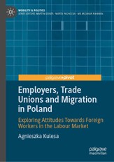 Employers, Trade Unions and Migration in Poland