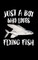 Just A Boy Who Loves Flying Fish