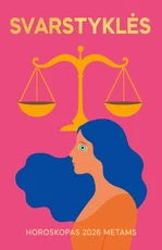 SVARSTYKLĖS. Išsamus asmeninis Jūsų horoskopas 2026 metams