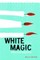 White Magic