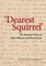 Dearest Squirrel...'