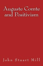 Auguste Comte and Positivism