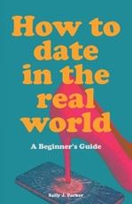 How to Date in the Real World