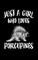 Just A Girl Who Loves Porcupines
