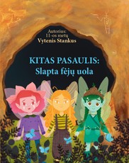 Kitas pasaulis: slapta fėjų uola