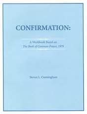 Confirmation Workbook Based on the 1979 Book of Common Prayer