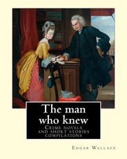The man who knew. By