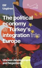 The Political Economy of Turkey's Integration to Europe