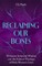 Reclaiming our Bones