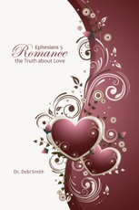 Ephesians 5 Romance: the Truth about Love