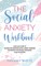 The Social Anxiety Workbook