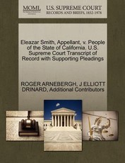 Eleazar Smith, Appellant, V. People of the State of California. U.S. Supreme Court Transcript of Record with Supporting Pleadings