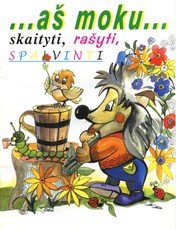 Aš moku. Skaityti, rašyti, spalvinti