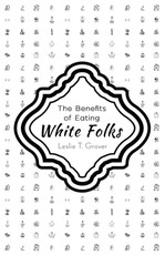 The Benefits of Eating White Folks