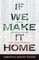 If We Make It Home