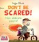 Don't Be Scared! - Non abbiate paura!