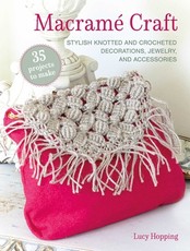 MacramÃÂ© Crafts: 35 Projects to Make