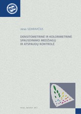 Densitometrinė ir kolorimetrinė spausdinimo medžiagų kontrolė