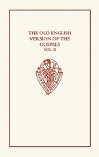 The Old English Version of the Gospels, Volume 2
