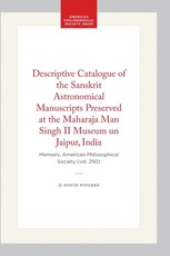 Descriptive Catalogue of the Sanskrit Astronomical Manuscripts Preserved at the Maharaja Man Singh II Museum Un Jaipur, India