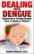 Dealing with Dengue: Diagnosing, Treating, and Recovering from Dengue Fever