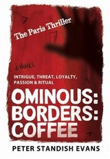 Ominous: Borders: Coffee (The Paris Thriller. A Novel.)