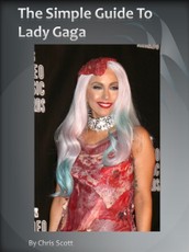 Simple Guide To Lady Gaga