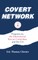 Covert Network: Progressives, the International Rescue Committee and the CIA