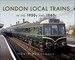 London Local Trains in the 1950s and 1960s