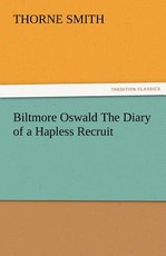 Biltmore Oswald the Diary of a Hapless Recruit