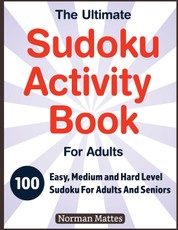 The Ultimate Sudoku Activity Book For Adults