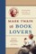 Mark Twain for Book Lovers