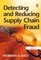 Detecting and Reducing Supply Chain Fraud